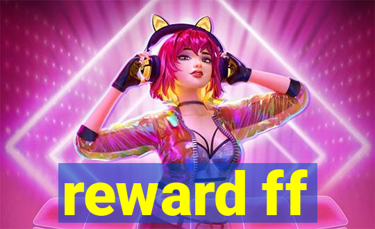 reward ff